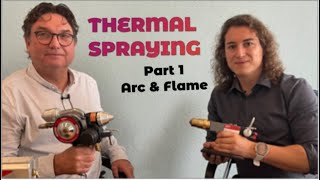 Thermal Spraying  Part 1  Introduction to Arc and Spray  technology and guns