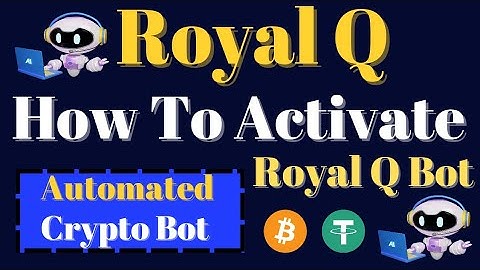 How To Activate Royal Q Bot For Annual Subscription
