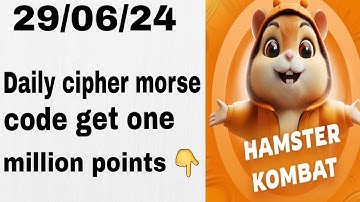 Daily cipher morse code | get 1 million points | Hamster Kombat | 29/06/24
