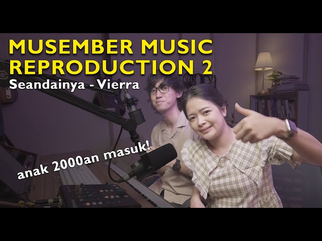 Musember | 1 Hour Music REproduction (Seandainya - Vierra) class=