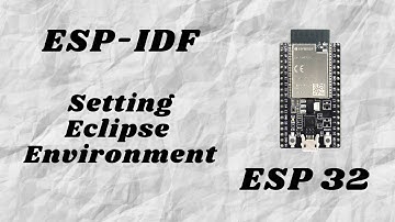 Install ESP-IDF & Setting Up Eclipse Environment for Developing code for ESP32