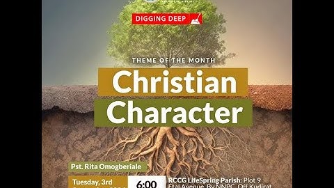 Digging Deep |Bible Study; Christian Character part 1| Tuesday, 3rd September, 2024