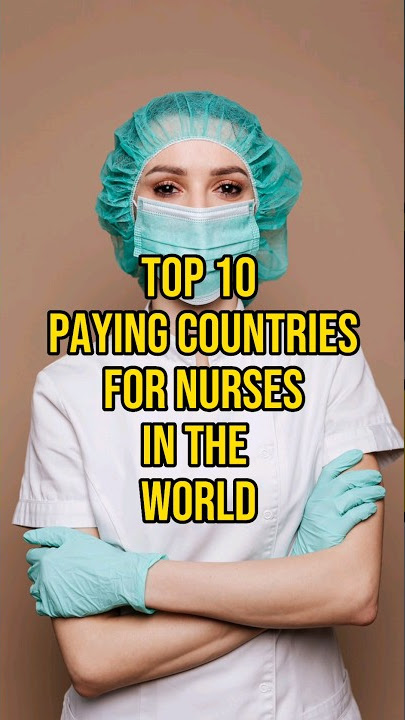Top 10 paying Countries for Nurse in the world #topinfo #shortvideo #youtubeshorts #shorts