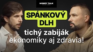 Spánkový dlh: tichý zabijak ekonomiky aj zdravia! – Money Talk 45