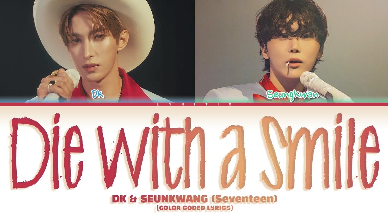 DK X SEUNGKWAN 'Die With A Smile (Original by Lady Gaga, Bruno