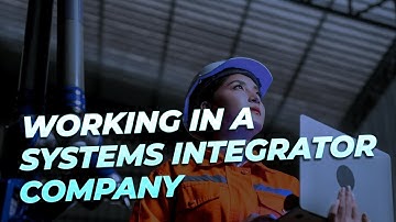 How to Gain Valuable Experience at a Systems Integrator