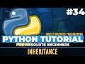 Python OOP - Python tutorial for ABSOLUTE Beginners! Class Inheritance - Episode 34
