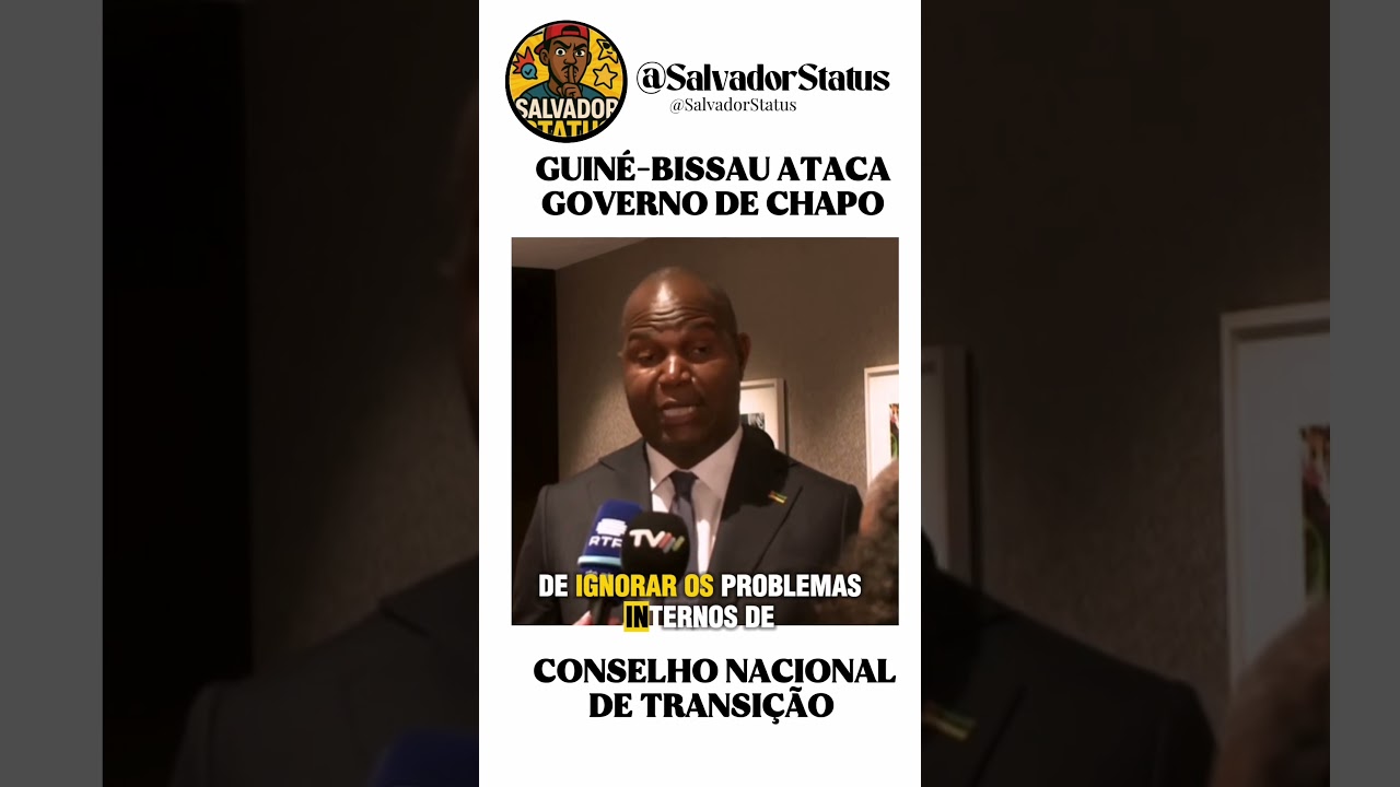 O GOVERNO DE TRANSIÇÃO DE GUINÉ-BISSAU ATACOU CHAPO #moçambique #noticias