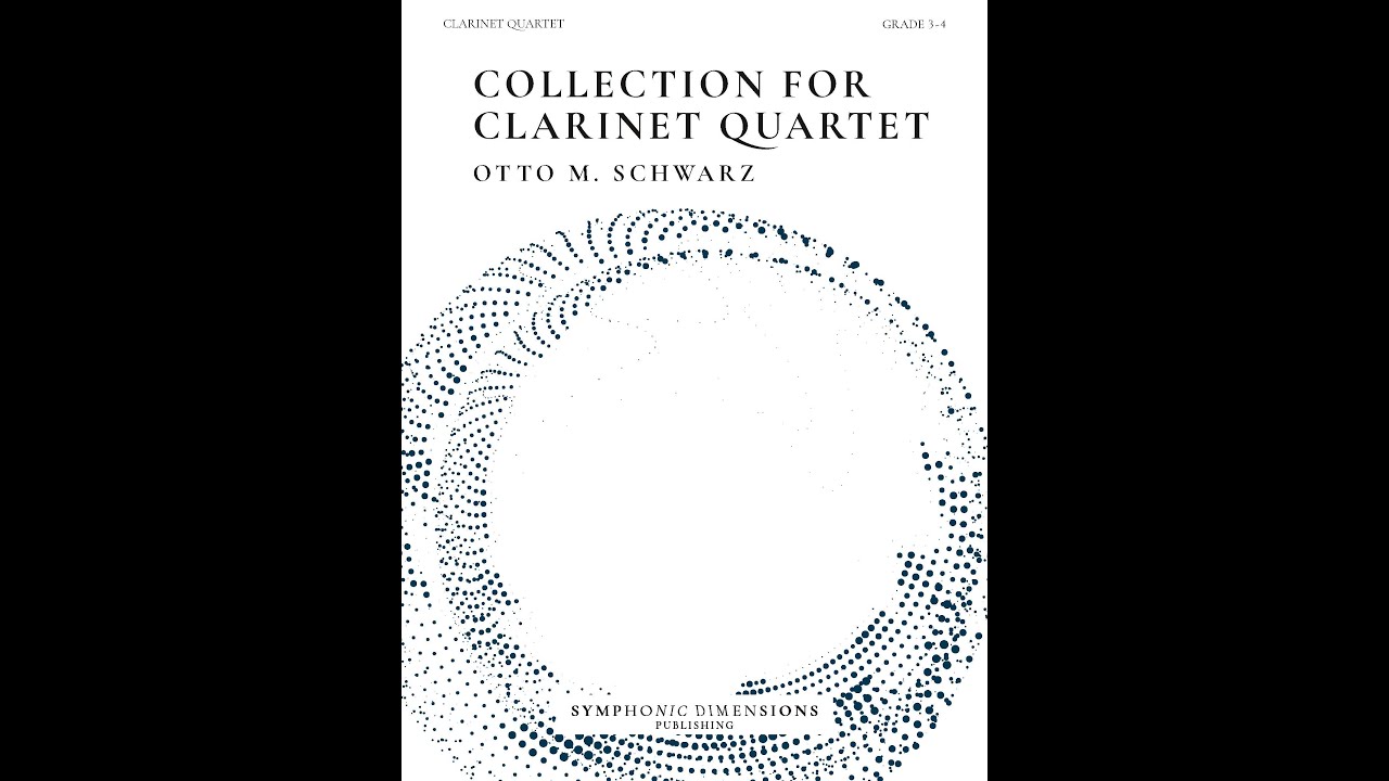 COLLECTION FOR CLARINET QUARTET - Otto M. Schwarz