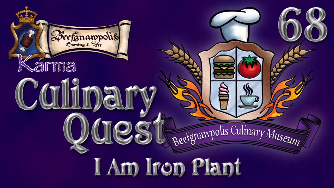 Minecraft Karma Culinary Quest Pt. 68: I Am Iron Plant