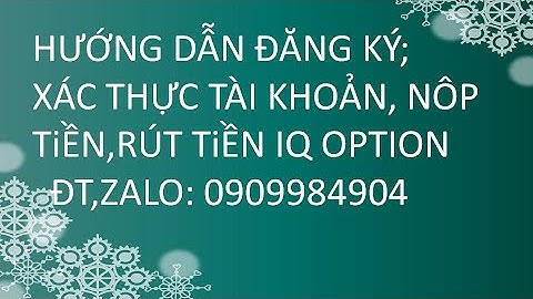 Hướng dẫn xác minh tài khoản iq option năm 2024