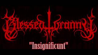 "Insignificunt" by Blessed Tyranny