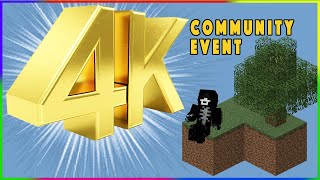 MINECRAFT SKYBLOCK - 4K Community Event! - Livestream #3