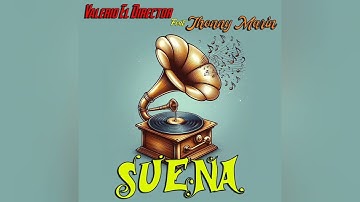 Valerio El Director feat Jhonny Marin - SUENA