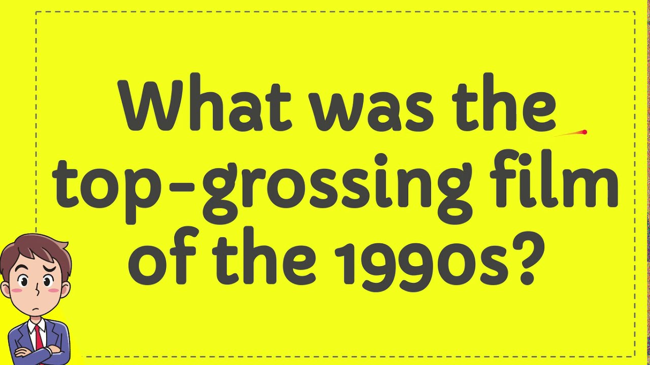 The 1990s In Film The Top 20 Grossing Movies Of The Decade Walmart Vrogue