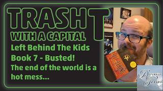 Left Behind the Kids Book 7 - Busted Review &amp; Rant