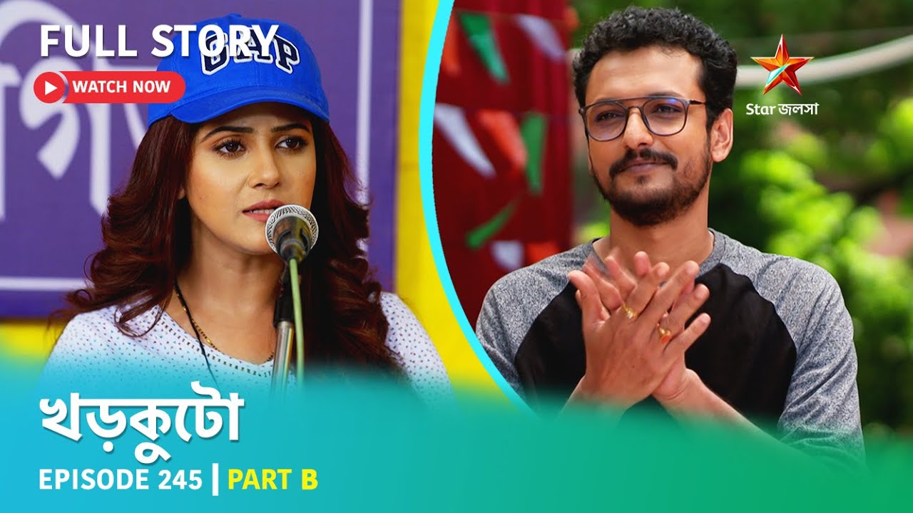 Full Story | Khorkuto | Episode 245 | Part B