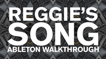 Ableton Walkthrough - Reggie