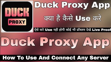 Duck Proxy App Kaise Use Kare || How To Use Duck Proxy App | Duck Proxy App Review || Duck Proxy App