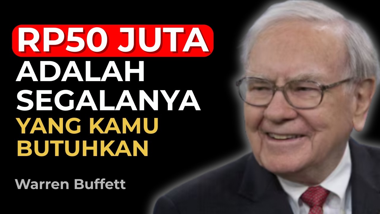 Warren Buffett: Kenapa SEGALANYA Berubah Saat Kamu Punya Rp50 Juta Tabungan