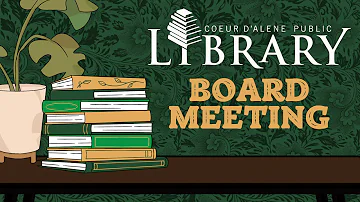 Coeur d'Alene Public Library Board Meeting - 8/23/2023