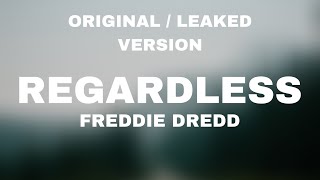 Freddie Dredd - Regardless (Lyrics) [Original / Leaked Version]