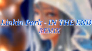 Linkin Park - IN THE END ( lyrics ) [ Mellen Gi and Tommee Profitt REMIX ]