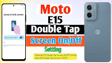 How To Motorola E15 Double Tap Screen On/Off Setting || Moto E15 Double Tap Screen || 2025