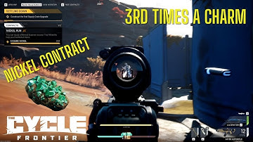 The Cycle: Frontier 3rd Times A Charm Nickel Contract