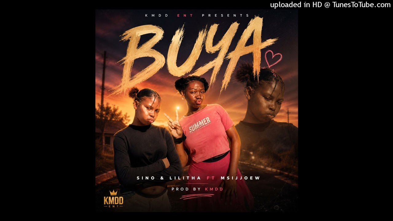 Sino \u0026 Lilitha Ft Msijjoew ( buya ) prod by Kmdd Ent