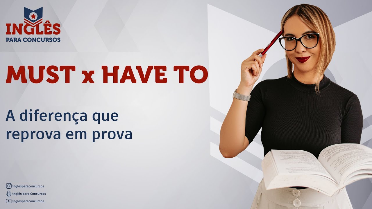 MUST x HAVE TO | A diferença que reprova em prova