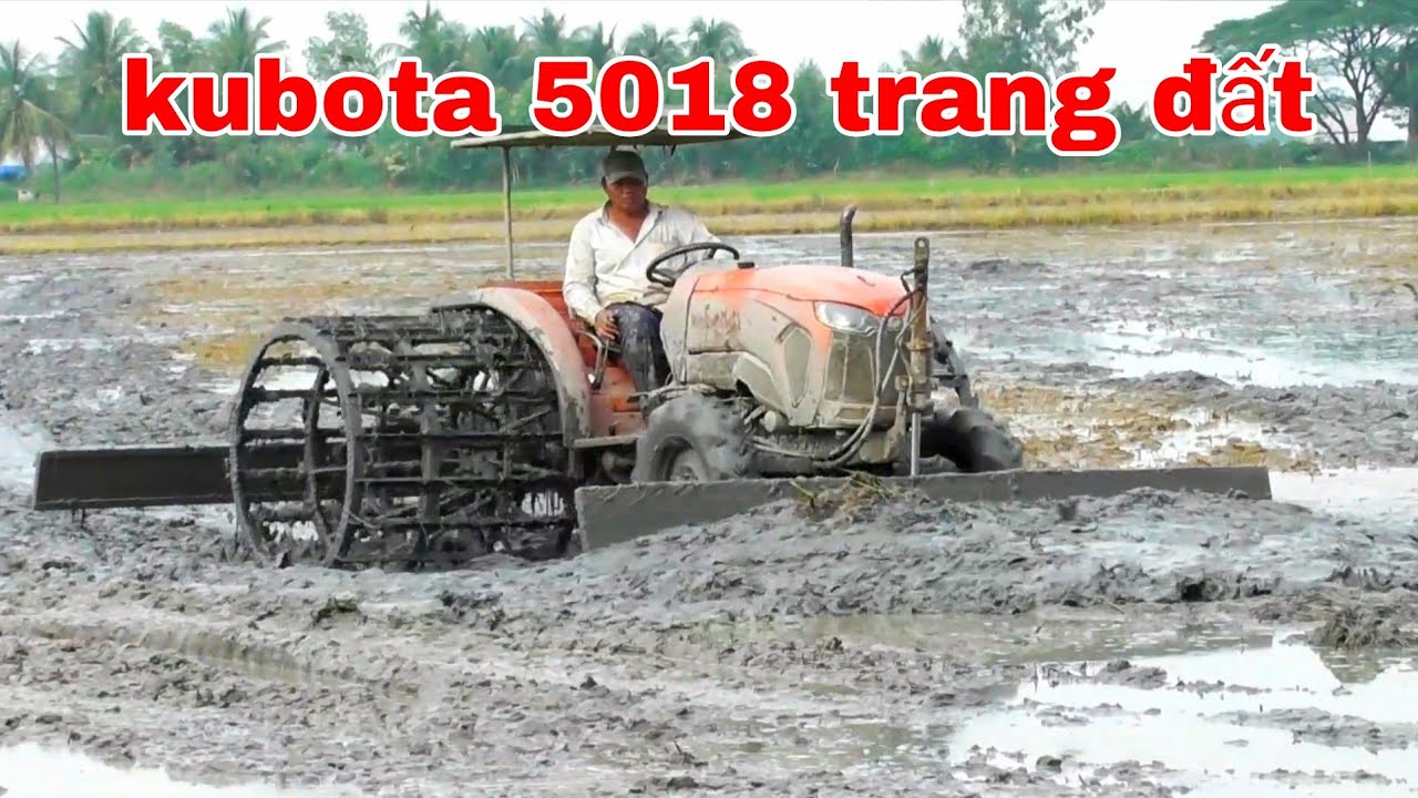 XEM MÁY CÀY KUBOTA 5018 TRANG ĐẤT VỤ ĐÔNG XUÂN