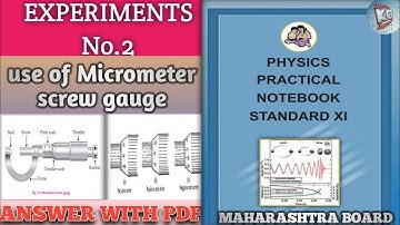 EXPERIMENTS NO.2  USE OF MICROMETER SCREW GAUGES. #class11th  #experiment #practical #HSC  #physics
