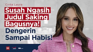 @CintaLauraKiehlOfficial  - Susah Ngasih Judulnya Saking Bagus! | Helmy Yahya Bicara