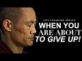 Watch when you feel like giving up best of shi heng yi greatest advice