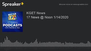 17 News @ Noon 1/14/2020