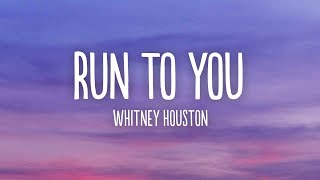 Whitney Houston - Run To You (Lyrics)