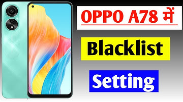 Oppo A78 me number ko block or unblock kaise kare /Blacklist setting oppo A78 mobile me //