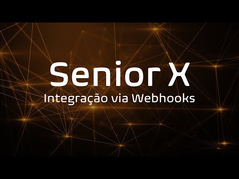 Senior X | Integração via Webhooks