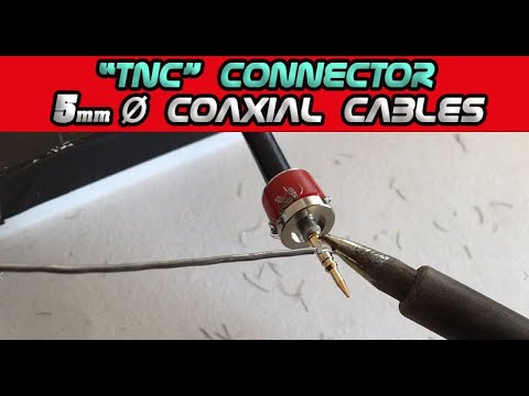 TNC Solder Connector Installation (5mm /.200