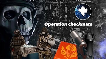 Operation Checkmate.