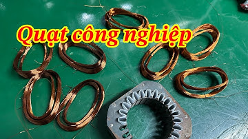 Các bước quấn quạt công nghiệp