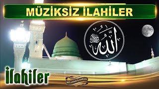 Mevlam Sen kavuştur bizi Muhammed'e / Ağlatan Müziksiz sade en güzel ilahiler / 10 güzel ilahi dinle