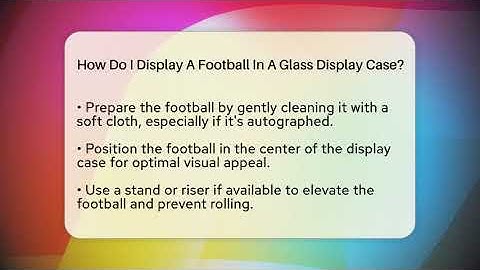 How Do I Display A Football In A Glass Display Case? - The Memorabilia Zone