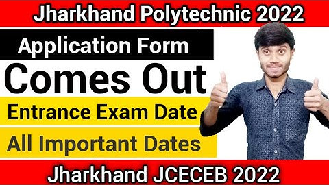 Jharkhand Polytechnic 2022 : Online Form Comes Out || Exam Date & Charges || IMP Dates : JCECEB 2022