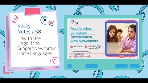 Listenwise Sticky Notes 58: How Lingolift Supports Newcomer Home Languages