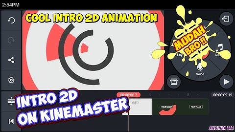 Cara Buat COOL INTRO 2D KEREN Dengan Mudah Di Kinemaster Pro - KinemasterProTutorial#4