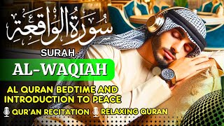 Amazing Quran recitation of Surah Al - Waqiah سورة الواقعة | PEACEFUL READING | HARUM ISLAMI