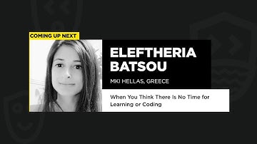 When You Think There Is No Time for Learning or Coding - Eleftheria Batsou