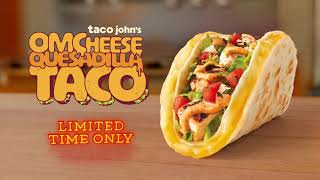 New O-M-Cheese Quesadilla at Taco John's!